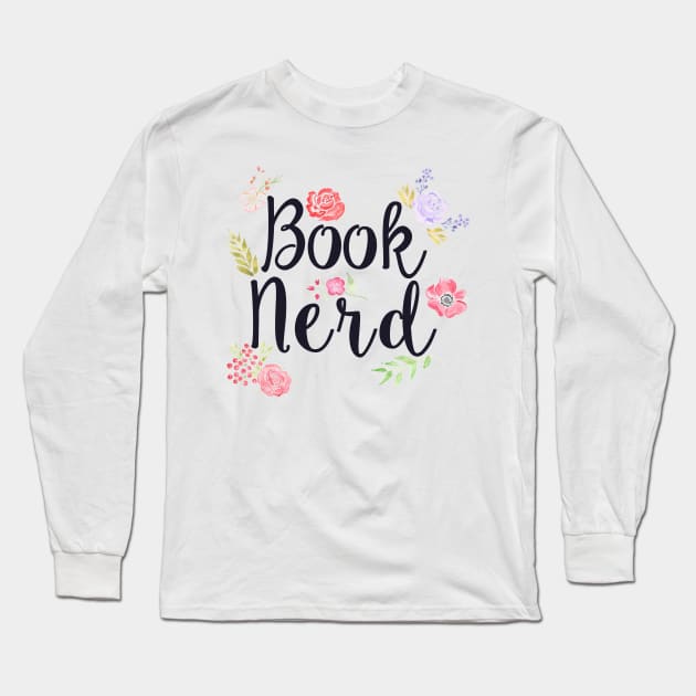 Book Nerd Long Sleeve T-Shirt by rainilyahead